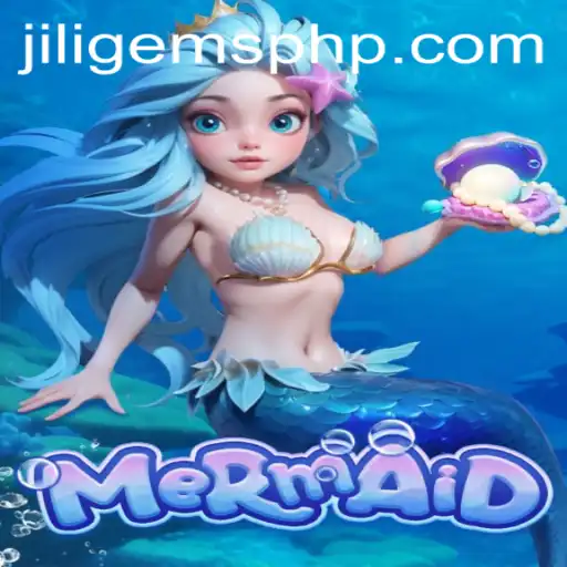 Dive into Adventure with Mermaid: The Enchanting World of JILIGems