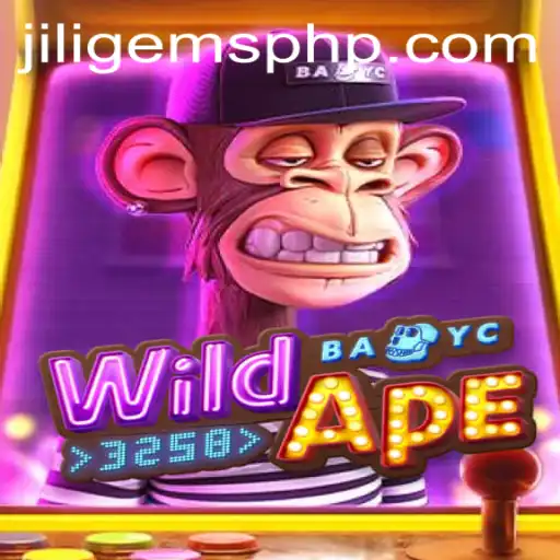 Exploring the Exciting World of WildApe3258 and the Treasures of JILIGems