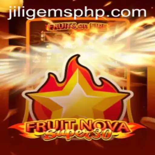 Discover the Excitement of FruitrNovaSupe30 with JILIGems